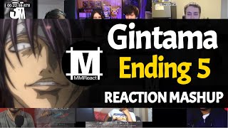 GINTAMA Ending 5  Reaction Mashup [upl. by Euh922]