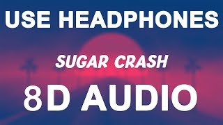 ElyOtto  SugarCrash 8D AUDIO [upl. by Nitsug235]