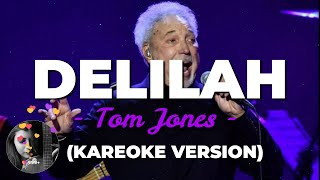 Delilah by Tom Jones  Karaoke Version [upl. by Britta]