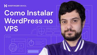 Como Instalar WordPress no VPS MUITO FÁCIL Hostinger Brasil [upl. by Yrellih]