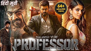 Thalapathy Vijays PROFESSOR Blockbuster Hindi Dubbed Full Movie  Vijay Sethupathi Malvika Mohanan [upl. by Annahael]