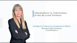 Individualismo vs Colectivismo el reto de cruzar fronteras [upl. by Sajovich243]