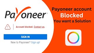 How to payoneer account blocked solution [upl. by Jacoba]