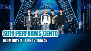 SB19 Performs GENTO on Atom Boyz 2  LINE TV Taiwan [upl. by Lenora]