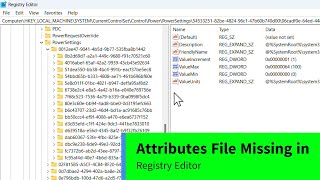 Attributes File missing in Registry Editor from Power Settings  Easy FIX [upl. by Gnilrets596]