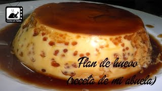 Flan de Huevo Receta de mi abuela [upl. by Nnyliak]