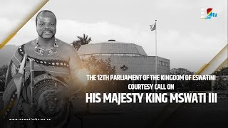 The 12th Parliament Of The Kingdom Of Eswatini Courtesy Call On His Majesty King Mswati III [upl. by Ted]