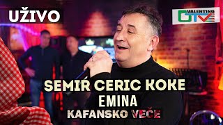 SEMIR CERIC KOKE  EMINA  2021  UZIVO  OTV VALENTINO [upl. by Aihseit892]