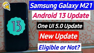 Samsung Galaxy M21 Android 13 Update amp Samsung M21 One UI 50 Update Eligibility [upl. by Ahsal615]