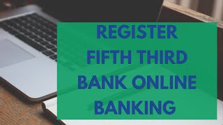 Register Fifth Third Bank Online Banking Account  Create Fifth Third Online  53 Online Login [upl. by Thay56]