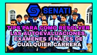 SENATI 2023 TIPS PARA COMO RESOLVER AUTOEVALUACIONES EXAMENES FINALES DE CUALQUIER CARRERA quotSENATIquot [upl. by Renruojos]