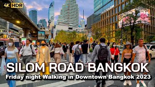 🇹🇭 4K HDR  Friday night Walking in Downtown Bangkok 2023  Vibrant Silom Road during Rush Hour [upl. by Nnyled]