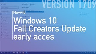 How to download Wnidows 10 Fall Creators Update version 1709 early [upl. by Melleta619]