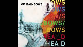 Ok Rainbows In Computer  Radiohead Ok computer In Rainbows Disc 2 of 2 [upl. by Winebaum]