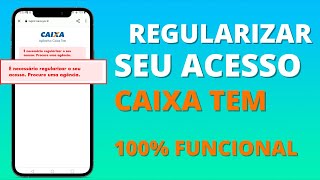 CAIXA TEM REGULARIZAR ACESSO MELHRO MÉTODO [upl. by Aseram662]