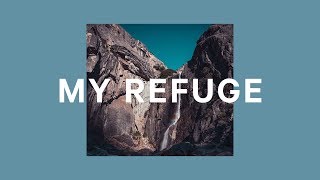 My Refuge  Rivers amp Robots Official Lyric Video [upl. by Hagen]