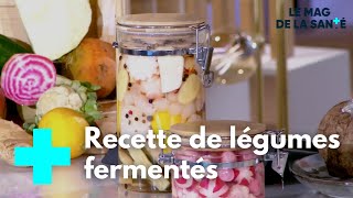 Des légumes fermentés faits maison  Le Magazine de la Santé [upl. by Cordula]