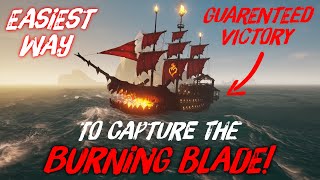 EASIEST WAY TO CAPTURE THE BURNING BLADE  Guaranteed Victory Every Time [upl. by Eillit]