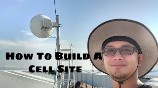 How to Build A Cell Site in 4 Days  Day 3 [upl. by Eened]