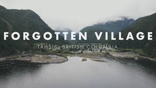 Forgotten Village  Tahsis British Columbia [upl. by Baskett523]