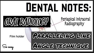 PARALLELING ANGLE TECHNIQUE II PERIAPICAL INTRAORAL RADIOGRAPHIC TECHNIQUE II ORAL RADIOLOGY [upl. by Shandie]