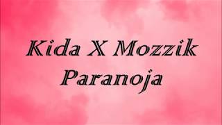 kida X mozzik  paranojalyrics [upl. by Yusem]