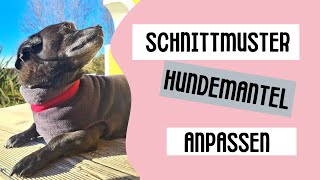 Schnittmuster anpassen für einen Hundemantel Hundejacke Schnittmuster erstellen Nähen für Anfänger [upl. by Ritz418]