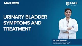 Urinary Bladder Cancer Symptoms and Treatments │Dr Aditi Aggarwal │ Max Hospital Saket [upl. by Euqininod]