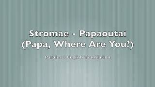 Stromae  Papaoutai  English Translation and Lyrics [upl. by Perlman]