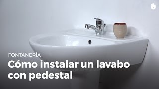 Cómo instalar un lavabo con pedestal  Bricolaje DIY [upl. by Arleta904]