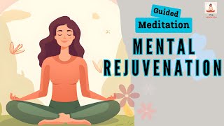 Mental Rejuvenation 10 Minute Guided Meditation  Daily Meditation [upl. by Valoniah]