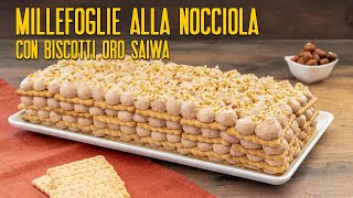 TORTA MILLEFOGLIE ALLA NOCCIOLA CON BISCOTTI ORO SAIWA Ricetta Facile  Fatto in Casa da Benedetta [upl. by Lezirg]