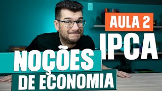 IPCA O que É Como Funciona  Noções de Economia e Finanças CPA 10 CPA 20 e CEA [upl. by Eekram]