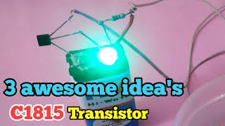 3 Awesome ideas  C1815 Transistor [upl. by Eenert]