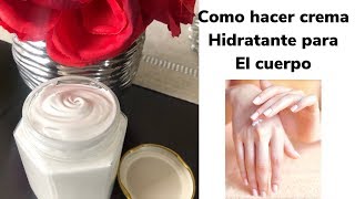 Como hacer crema hidratante para el cuerpo [upl. by Leoline]