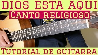 Dios Esta Aqui  Tutorial de Guitarra  Canto Religioso Alabanza Misa  Para Principiantes [upl. by Engenia819]