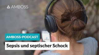 Experteninterview Könnte es eine Sepsis sein  AMBOSS Podcast  Folge 23 [upl. by Garrot]