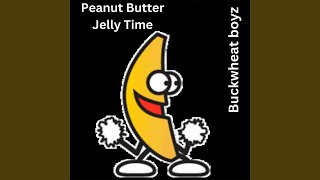 Peanut Butter Jelly Time [upl. by Ihsakat]