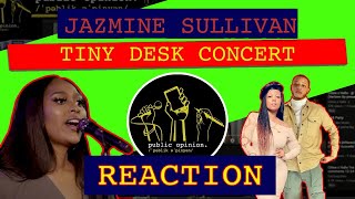 JAZMINE SULLIVAN TINY DESK  TinyDesk Concert Reaction [upl. by Alled]