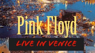 Pink Floyd  Live in Venice 1989 Remastered 2019 [upl. by Acissev185]