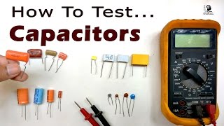 How to Test Capacitors with and without using Multimeter [upl. by Etteoj]