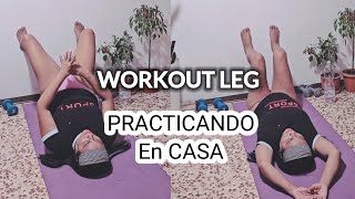 WORKOUT LEGPRACTICANDO EN CASA [upl. by Uthrop]