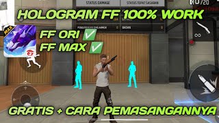 HOLOGRAM FF TERBARU FREE FIRE ORI amp MAX  CARA PEMASANGAN [upl. by Dylana892]