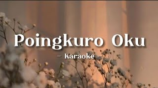 Poingkuro Oku  Karaoke  Original key [upl. by Nanis991]