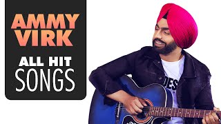 Ammy Virk Songs  Jukebox  Punjabi Songs [upl. by Airemat]