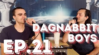 Ep21  Dagnabbit Boys Podcast  Allow Us To Introduce Ourselves [upl. by Aldus687]