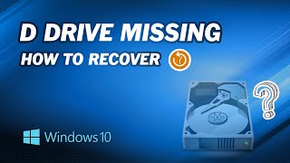 How to Recover D Drive Suddenly Missing in Windows 10 [upl. by Stiruc]