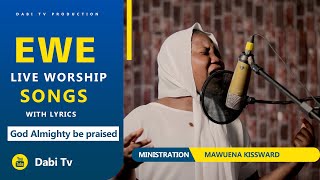 EWE WORSHIP SONGS  MEDLEY BY MAWUENA KISSWARD [upl. by Margot]