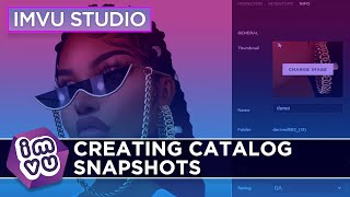 IMVU Studio  Creating Catalog Snapshots [upl. by Suruat368]