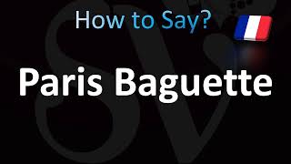 How to Pronounce Paris Baguette [upl. by Guimond]